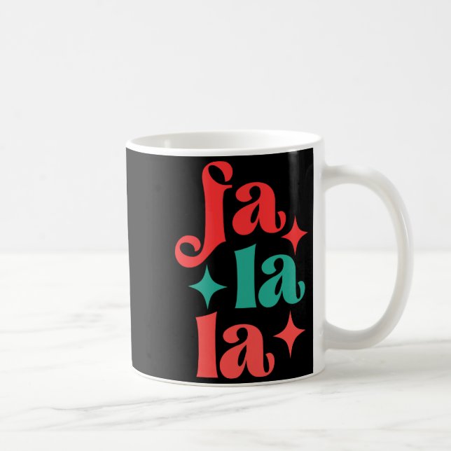 Caneca De Café Fa La La Festive Holiday Tygraphy Design T Shirt  (Direita)