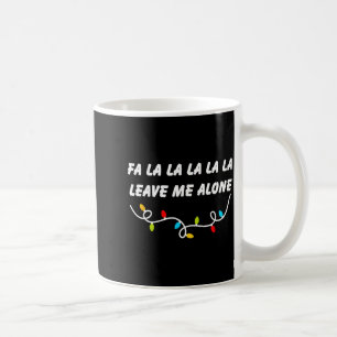 Caneca De Café Fa La La La La La Deixe Me Sozinho Natal Divertido