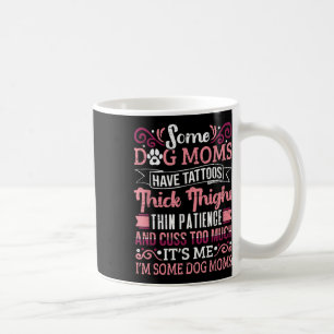 Caneca De Café Fabulosa Donas De Cachorros Algumas Mães De Cachor