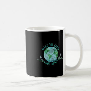 Caneca De Café Faça a Terra Esfriar Novamente - Meio Ambiente Aqu