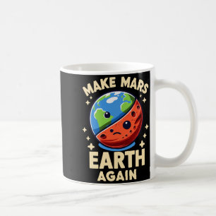 Caneca De Café Faça Marte Terra Novamente Planeta Camiseta Engraç