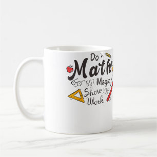 Caneca De Café Faça Matemática Não Magia Presente Divertido Para