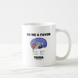 Caneca De Café Faça-me um favor de pensar (humor com anatomia cer