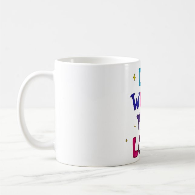 Caneca De Café Faça o que você Ama (Esquerda)