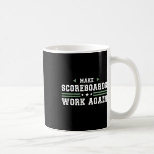 Caneca De Café Faça os Placares Funcionarem Novamente Engraçado V