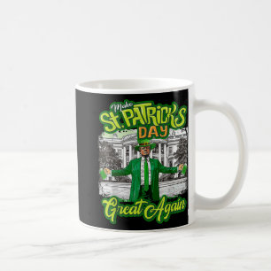 Caneca De Café Faça Ruas, Excelente Do Dia Dos Patricks, Mais Uma