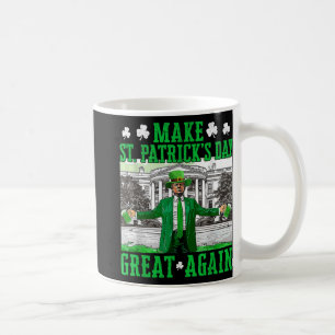 Caneca De Café Faça Ruas, Excelente Do Dia Dos Patricks, Mais Uma