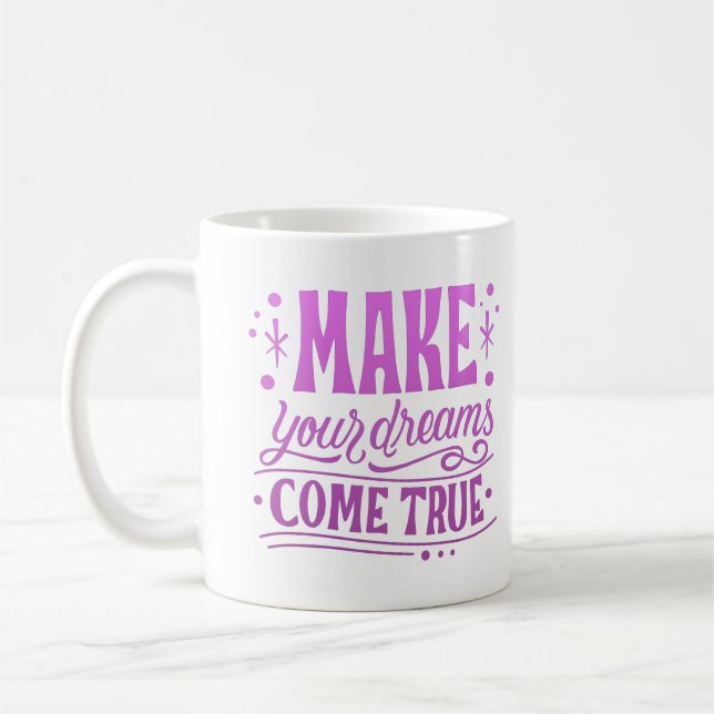 Caneca De Café faça seus sonhos se tornarem realidade (Esquerda)