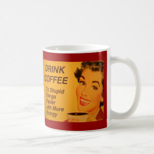 Caneca De Café Faça um café mais rápido das coisas estúpidas