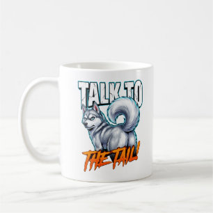 Caneca De Café Fala séria com o rabo Husky sarcástico Meme engraç