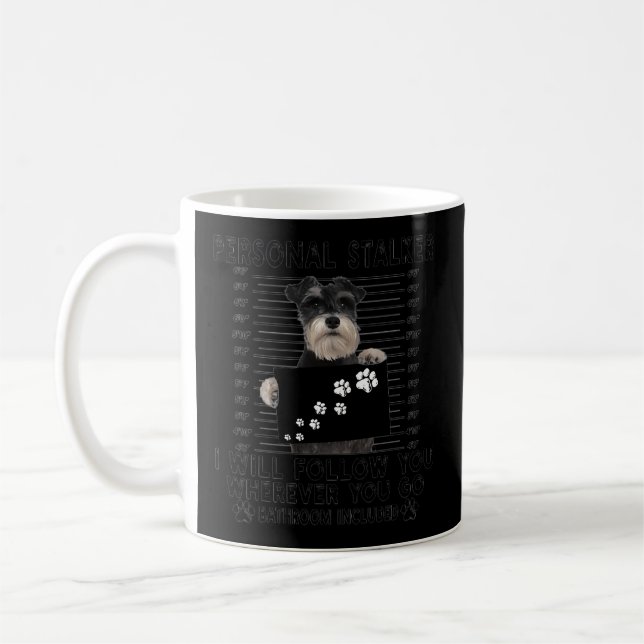 Caneca De Café Falador Pessoal Eu Vou Segui-Lo Schnauzer (Esquerda)