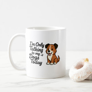 Caneca De Café Falando Com Meus Cachorros Hoje