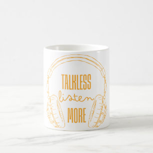 Caneca De Café Fale menos ouça mais