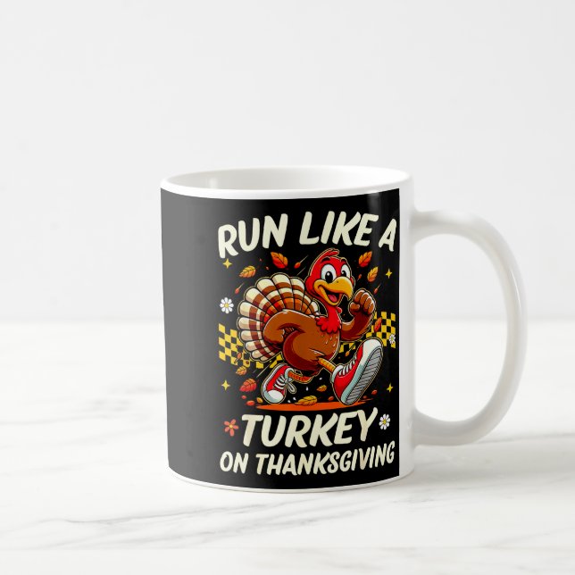 Caneca De Café Fall Vibes Turkey Trot Run Like A Turkey On Thanks (Direita)