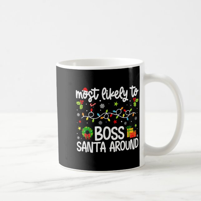 Caneca De Café Family Christmas Most Likely To Boss Santa Around  (Direita)