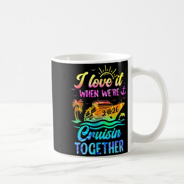 Caneca De Café Family Cruise 2026 I Love It When We're Cruisin' T (Direita)