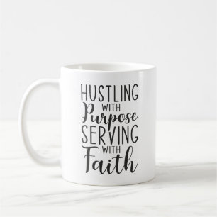 Caneca De Café Fazendo Hustling com Propósito, Servindo com Fé