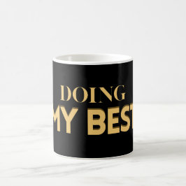 Caneca De Café Fazendo o Meu Melhor – Citação Motivacional