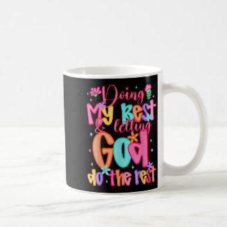 Caneca De Café Fazendo O Meu Melhor E Deixando Deus Fazer O Resto