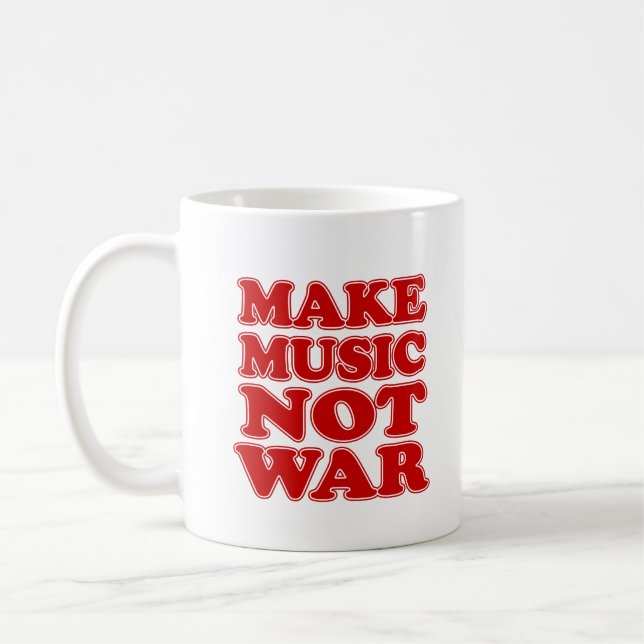 Caneca De Café Fazer Música Não Legal Guerra Mug (Esquerda)