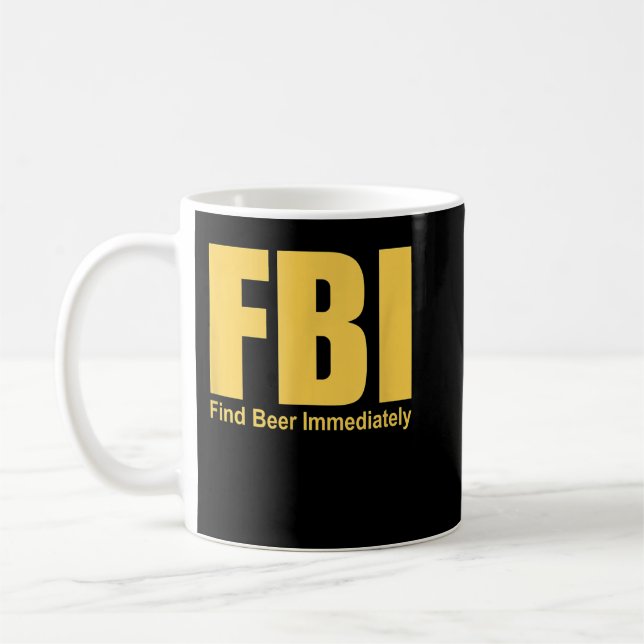 Caneca De Café FBI Encontra cerveja imediatamente (Esquerda)