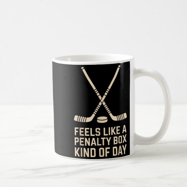 Caneca De Café Feels Like A Penalty Box Kind Of Day Ice Hockey Pl (Direita)