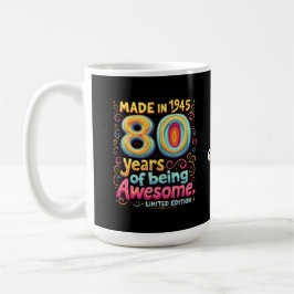 Caneca De Café Feito em 1945, 80 anos sendo incrível