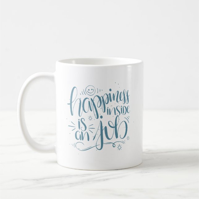 Caneca De Café felicidade dentro é um trabalho (Esquerda)
