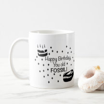 Feliz Aniversário, Você Velho Fóssil, Aniversário 