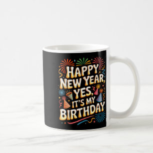 Caneca De Café Feliz Ano Novo 2026 É Minha Festa de Aniversário C