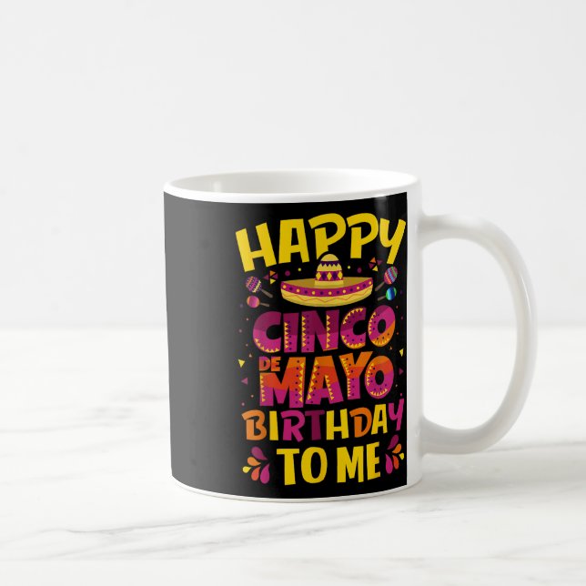 Caneca De Café Feliz Cinco De Mayo Aniversário Para Mim Sombrar M (Direita)