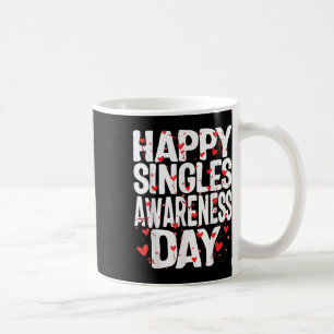 Caneca De Café Feliz Dia da Consciência dos Solteiros Sem Casais
