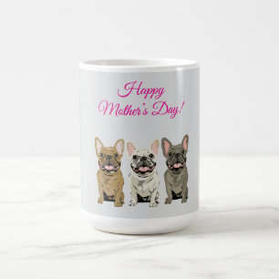 Caneca De Café Feliz Dia das Mães! Bulldogs Franceses