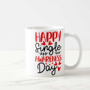 Caneca De Café Feliz Dia de Conscientização dos Solteiros - Anti-