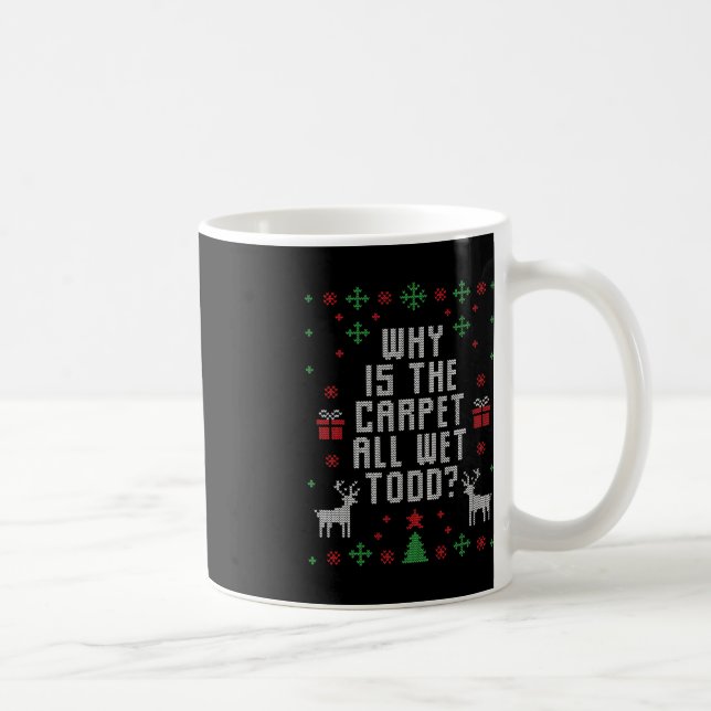 Caneca De Café Feliz Natal Porque é que o Tapete está molhado? (Direita)