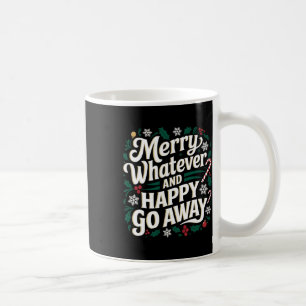 Caneca De Café Feliz O Que Quer Que Seja E Feliz Saia Do Natal En
