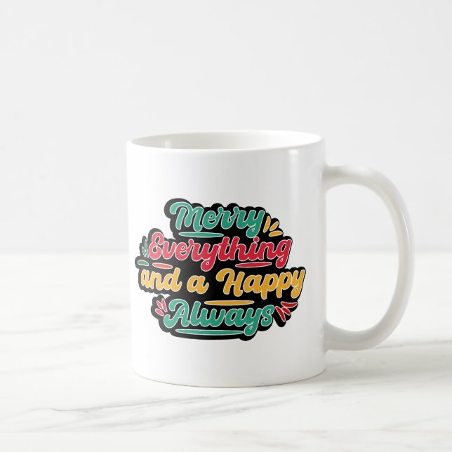 Caneca De Café Feliz Tudo e um Sempre Feliz (Direita)