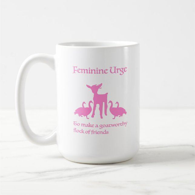 Caneca De Café "Feminine Urge to Make Goatworthy Friends" Mug (Esquerda)