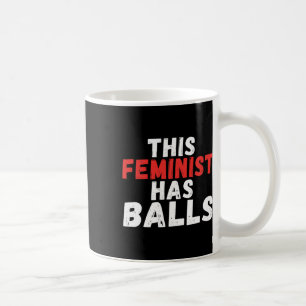 Caneca De Café Feminista Tem Bolas Feministas