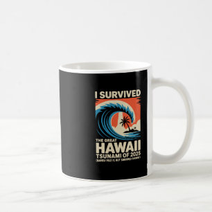 Caneca De Café Férias engraçadas no Havaí Sobrevivi ao Tsunami do