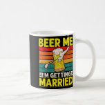 Caneca De Café Festa Engraçada de Bachelor de Noite, Beer Mim, Vo<br><div class="desc">Festa Engraçada de Despedida de Solteiro Beer Me Casarei com Homens</div>