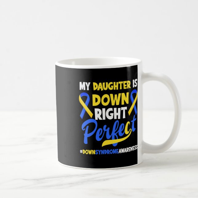 Caneca De Café Filha está certa, perfeitamente Síndrome de Down C (Direita)