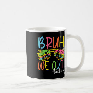 Caneca De Café Fim Bonito Do Ano Escolar Professor Summer Bruh Nó