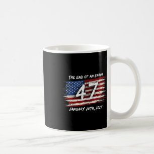 Caneca De Café Fim De Um Erro 20 De Janeiro De 2025 Inauguração T