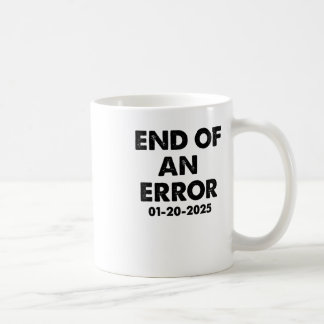Caneca De Café Fim De Um Erro Inauguração Usa 1