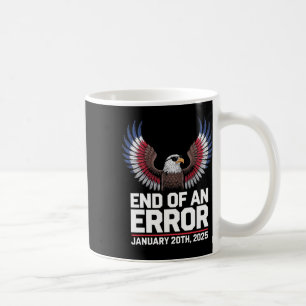 Caneca De Café Fim De Um Erro Jan 20 2025 - Inauguração Do Trump