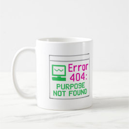 Caneca De Café Finalidade Não Encontrada | Tech Humor Mug - Erro 