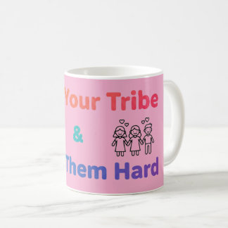 Caneca De Café Find Your Tribe Love Them Hard Inspirational 