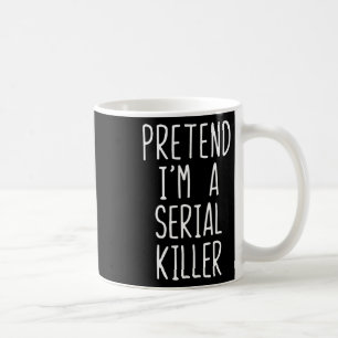 Caneca De Café Fingir que sou um assassino em série, falso Hallow