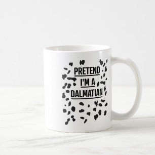 Caneca De Café Fingir que sou um Dalmaciano Camisa Engraçada Hall